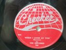 THE ENCORES - R&B 78rpm CHECKER #760 - WHEN I LOOK AT YOU / YOUNG GIRLS - E-/E-