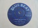 The Free Souls - I Want To Be Free 1964 UK 45 BLUE BEAT SKA/ROCKSTEADY