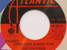 ACE SPECTRUM Don’t Send Nobody Else ATLANTIC 45 northern soul 1974 original HEAR