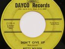 BETTY WILSON Don’t Give Up /Anything Please My Man DAYCO 45 soul funk 1968 HEAR