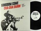 Cha Cha Shaw - Kingdom Come LP - Kindred Spirits Netherlands VG+