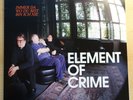 ELEMENT OF CRIME - IMMER DA WO DU BIST BIN ICH NIE / Vinyl LP/2009/ SEHR RAR