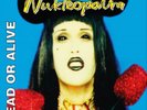 DEAD OR ALIVE-Nukleopatra - Dead Or Alive VINYL NEUF