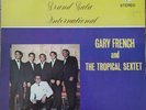 Gary French And the Tropical Sextet Grand Gala International haiti A.H.A record