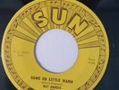 Ray Harris SUN #254 45 RPM Come on Pretty Mama/Where'd You Stay Last Night VG++ 