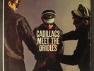 CADILLACS: meet the orioles JUBILEE 12