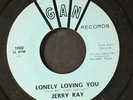 JERRY RAY: signed sam / lonely loving you GAN 7