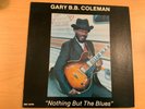 LP- GARY B.B. COLEMAN- NOTHING BUT THE BLUES- MR. B LABEL