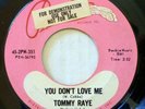 Tommy Raye SOUL POPCORN 45 You Don't Love Me VG++ b/w VG+ b-side on PEN  JR 2195