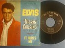 ELVIS PRESLEY KISSING COUSINS/IT HURTS ME 7