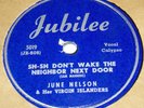 Jubilee 5019 June Nelson Sh-Sh Don't Wake The Neighbor Next Door / Gumbo Lay 78