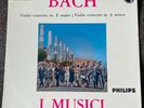 I MUSICI BACH VIOLIN CONCERTO E Major A Minor STEREO LP PHILIPS 835 007 TAS
