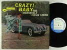 Jimmy Smith - Crazy Baby LP - Blue Note - BLP 4030 Mono RVG Ear 47 W 63rd