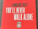 Lana Del Rey - You’ll Never Walk Alone 7“ Single Vinyl  Liverpool