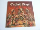 ENGLISH DOGS INVASION OF THE PORKY MEN VINYL LP IN EXCELLENT CONDITION