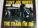 1972 TONY JOE WHITE THE TRAIN I'M ON Vtg LP Record Album BS 2580 Warner Bros