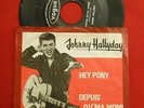 JOHNNY HALLYDAY.   Original 45 T 1963 Danemark ' Hey pony / Depuis qu'ma mome '