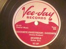 78: VEEJAY-SPANIELS -GOODNIGHT SWEETHEART GOODNIGHT /DON'T MOVE ME- STORE STOCK