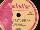 BILL HALEY AND COMETS 78,WHY DO I CRY OVER YOU, MELODISC 1376 EX CONDITION RARE
