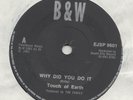 FUNK /  BREAKS--  TOUCH OF EARTH -- WHY DID YOU DO IT   --UK 1981   7