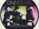 Madonna Give It 2 Me Picture Disc with Hype Sticker W809T