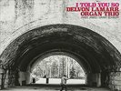 Delvon Lamarr Organ Trio : I Told You So VINYL 12