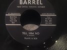 RARE CANADIAN  Rockabilly 45  TRAVIS & BOB - TELL HIM NO / WE'RE TOO YOUNG NM