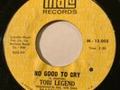 NORTHERN SOUL Tobi Legend NO GOOD TO CRY / HEARTBREAKER Mala 45 rare