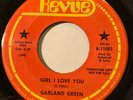 NORTHERN SOUL Garland Green GIRL I LOVE YOU Revue 45 rare