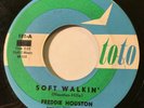 NORTHERN SOUL R&B Freddie Houston SOFT WALKIN' Toto 45 rare popcorn