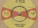 TARHEEL SLIM & LITTLE ANN*YOU MAKE ME FEEL SO GOOD*SOUL*THE SUE LABEL*HEAR