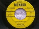 PUBLIO AND THE VALIANTS - IMAGE OF LOVE / (MENARD) TEXAS DOO WOP RARE 45RPM