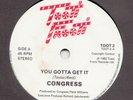 FUNK / JAZZ  -- CONGRESS --  YOU GOTTA GET IT-- UK 7