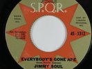 R&B Mod Soul 45 JIMMY SOUL Everybody's Gone Ape SPQR VG+ HEAR