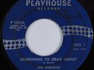 Northern Soul 45 JOE DOUGLAS Something To Brag About PLAYHOUSE HEAR