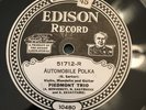 Edison Record 51712, 51310, 51714 Automobile Polka, Just One Rose, Out Of My Way