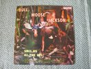 BULL MOOSE JACKSON Sings His All-Time Hits Audio Lab KING Lp US BIDDERS ONLY
