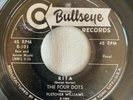 DOO WOP 45 FOUR DOTS BULLSEYE 103 RITA / HE MAN LOOKING FOR A SHE GIRL