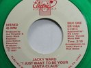 Christmas Promo Green Vinyl 45 Jacky Ward - I Just Want To Be Your Santa Claus /