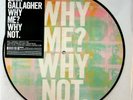LIAM GALLAGHER Why Me Why Not PICTURE DISC LP (Unplayed Vinyl 2019) Oasis