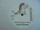 Velvet Shadows - Wailing Of Black People 1977 UK 45 HORSE DUB/ROOTS