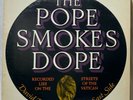 The Pope Smokes Dope - David Peel and produced by John Lennon and Yoko Ono