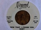 THE MIRETTES Soul 45 NOW THAT I FOUND YOU, BABY   Mirwood (M-)