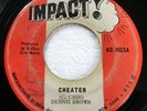 DENNIS BROWN 45 Cheater/Harvest In The East on Impact jamaica reggae c4772