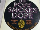 The Pope Smokes Dope - David Peel and produced by John Lennon and Yoko Ono