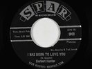 Northern Soul 45 - Herbert Hunter - I Was Born To Love You - Spar - VG++ mp3