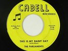 Northern Soul 45 - Parliaments - This Is My Rainy Day - Cabell - mp3 - rare