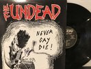 The Undead – Never Say Die  LP [SIGNED] 1989 Post Mortem Records – LP 001 EX/EX