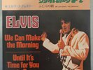 Elvis Presley - Until It's Time For You To Go / We Can Make The Morning Japan 7