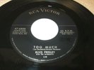 ELVIS PRESLEY TOO MUCH 45 7